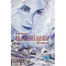 Um anjo está nas ruas