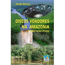 Discos voadores na Amazônia