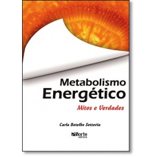 Metabolismo Energetico Mitos E Verdades