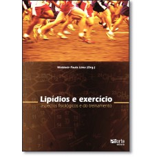 Lipidios E Exercicios Aspectos Fisiologicos E Do Treinamento