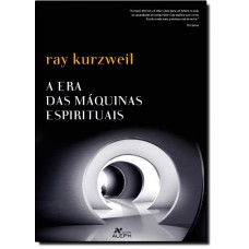Era Das Maquinas Espirituais, A