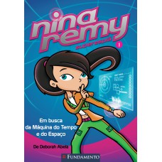 Nina Remy Superespiã - Em Busca Da Máquina Do Tempo E Do Espaço