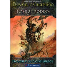 Rowan, O Guardião 04 - Rowan E Os Zebakianos