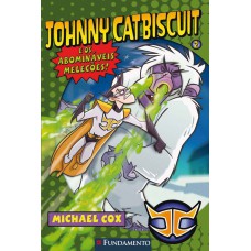 Johnny Catbiscuit - E Os Abomináveis Melecões!