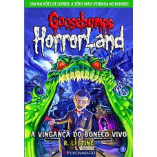 Goosebumps Horrorland 01 - A Vingança Do Boneco Vivo