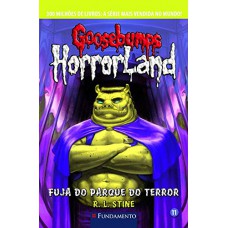 Goosebumps Horrorland 11 - Fuja Do Parque Do Terror