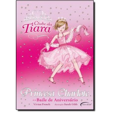 Princesa Charlote E O Baile De Aniversario