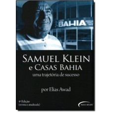 Samuel Klein E Casas Bahia: Uma Trajetoria De Sucesso