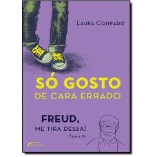 So Gosto De Cara Errado - Freud, Me Tira Dessa!
