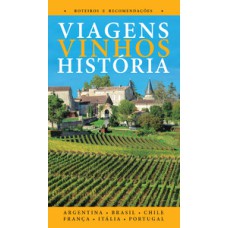 Viagens, vinhos, história - volume i