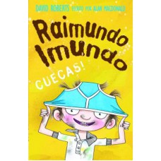 Raimundo imundo: cuecas!