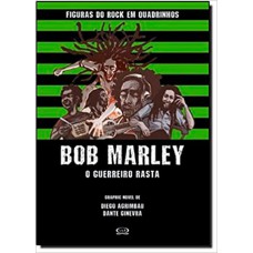 Bob Marley: o guerreiro rasta