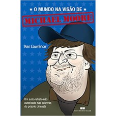 Mundo Na Visao De Michael Moore, O