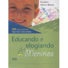 EDUCANDO E ELOGIANDO MENINOS
