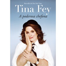 Tina Fey: A poderosa chefona