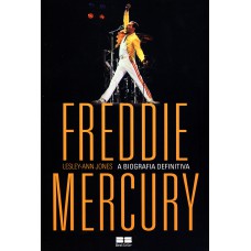 Freddie Mercury: A biografia definitiva