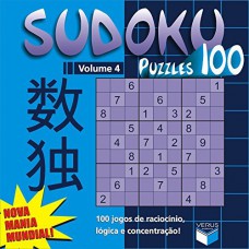 Sudoku Puzzles 100 (volume 4) - 100 jogos de raciocínio, lógica e concentração!