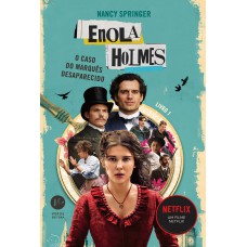 Enola Holmes: O caso do marquês desaparecido (Vol. 1)
