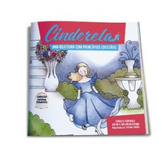 Cinderela - Uma releitura com princípios cristãos
