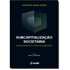 Subcapitalização societária -financiamento e responsabilidade