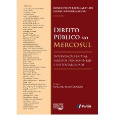 Direito público no Mercosul - intervenção estatal direitos fundamentais e sustentabilidade