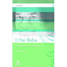 Sai Baba: O Homem dos Milagres