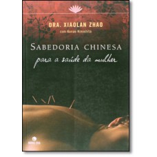 Sabedoria chinesa para a saúde da mulher