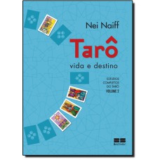 Taro, Vida E Destino: Estudos Completos Do Taro Volume 2