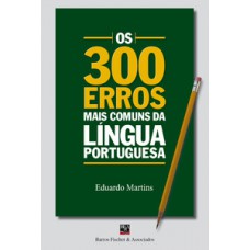 Os 300 erros mais comuns da língua portuguesa