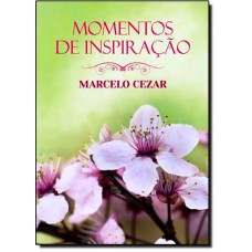 Momentos De Inspiracao - Marcelo Cezar