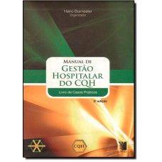 Manual De Gestao Hospitalar Do Cqh: Livro De Casos Praticos