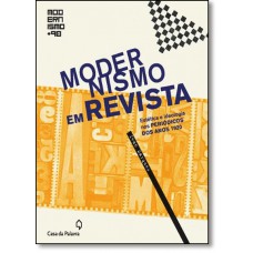 Modernismo Em Revista: Estetica E Ideologia Nos Periodicos Dos Anos 1920