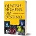 Quatro homens, um destino