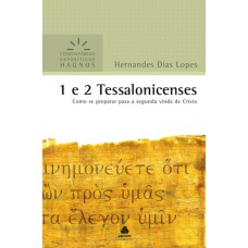 1 e 2 Tessalonicenses - Comentários Expositivos Hagnos
