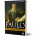Paulo: O maior líder do cristianismo