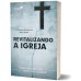Revitalizando a Igreja