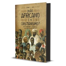 Quão africano é o cristianismo?
