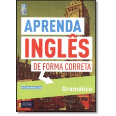 Aprenda Ingles De Forma Correta - Gramatica - Nivel Pre-Intermediario