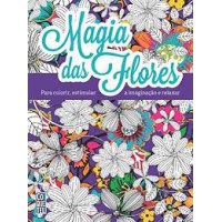 Livro De Colorir - Magia Das Flores