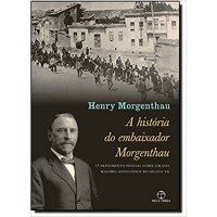 história do embaixador Morgenthau, A