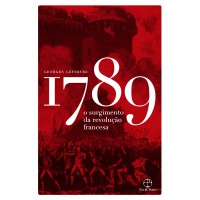 1789: O surgimento da Revolução Francesa