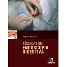 Técnicas em endoscopia digestiva