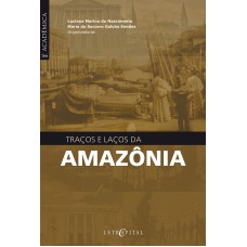 Traços e laços da Amazônia