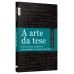 A arte da tese (edição de bolso)