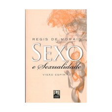 Sexo e Sexualidade - Visão Espírita
