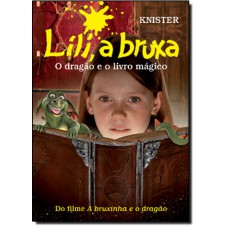 Lili A Bruxa O Dragao E O Livro Magico