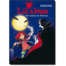 Lili, A Bruxa: No Castelo De Dracula