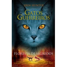 Gatos guerreiros - Floresta de segredos