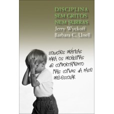Disciplina sem gritos nem surras