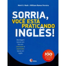 Sorria, você está praticando inglês!